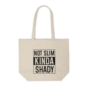Not Slim Kinda Shady Funny Custom Canvas Tote Bag